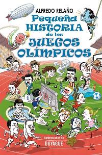 PEQUEÑA HISTORIA DE LOS JUEGOS OLÍMPICOS | 9788467073638 | RELAÑO, ALFREDO | Llibreria Geli - Llibreria Online de Girona - Comprar llibres en català i castellà