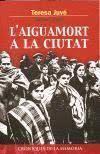 L'AIGUAMORT A LA CIUTAT | 9788486441807 | JUVE,TERESA | Libreria Geli - Librería Online de Girona - Comprar libros en catalán y castellano