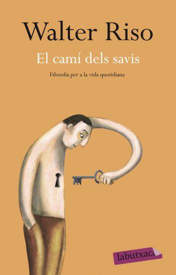 EL CAMI DELS SAVIS | 9788499301938 | RISO,WALTER | Libreria Geli - Librería Online de Girona - Comprar libros en catalán y castellano