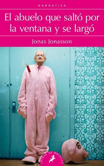 EL ABUELO QUE SALTÓ POR LA VENTANA Y SE LARGÓ | 9788498385243 | JONASSON,JONAS | Llibreria Geli - Llibreria Online de Girona - Comprar llibres en català i castellà