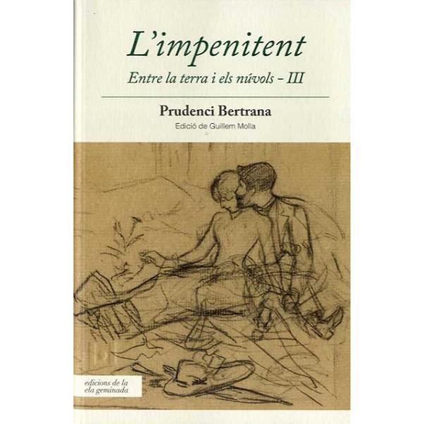 L'IMPENITENT(ENTRE LA TERRA I ELS NÚVOLS-3) | 9788494732270 | BERTRANA,PRUDENCI | Llibreria Geli - Llibreria Online de Girona - Comprar llibres en català i castellà