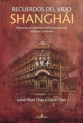 RECUERDOS DEL VIEJO SHANGHAI | 9788412733754 | SUN CHAO ,ISABEL/CHAO,CLAIRE | Llibreria Geli - Llibreria Online de Girona - Comprar llibres en català i castellà