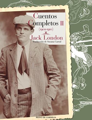 CUENTOS COMPLETOS-2(1902-1910) | 9788415973966 | LONDON,JACK | Libreria Geli - Librería Online de Girona - Comprar libros en catalán y castellano