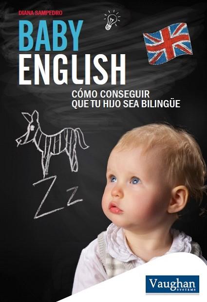 BABY ENGLISH | 9788416094769 | SAMPEDRO,DIANA | Llibreria Geli - Llibreria Online de Girona - Comprar llibres en català i castellà