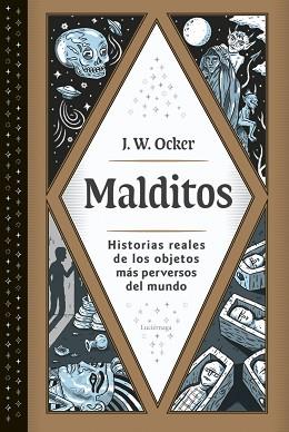 MALDITOS.HISTORIAS REALES DE LOS OBJETOS MÁS PERVERSOS DEL MUNDO | 9788418015946 | OCKER,J. W. | Llibreria Geli - Llibreria Online de Girona - Comprar llibres en català i castellà