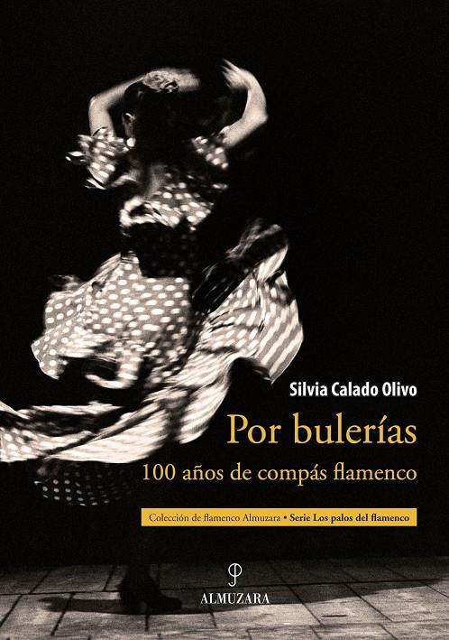 POR BULERIAS.100 AÑOS DE COMPAS FLAMENCO | 9788492573882 | CALADO OLIVO,SILVIA | Llibreria Geli - Llibreria Online de Girona - Comprar llibres en català i castellà