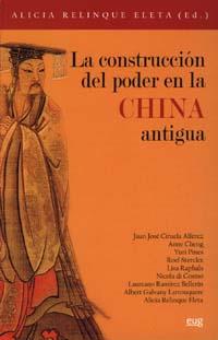 LA CONSTRUCCION DEL PODER EN CHINA ANTIGUA | 9788433850126 | RELINQUE ELETA,ALICIA | Llibreria Geli - Llibreria Online de Girona - Comprar llibres en català i castellà