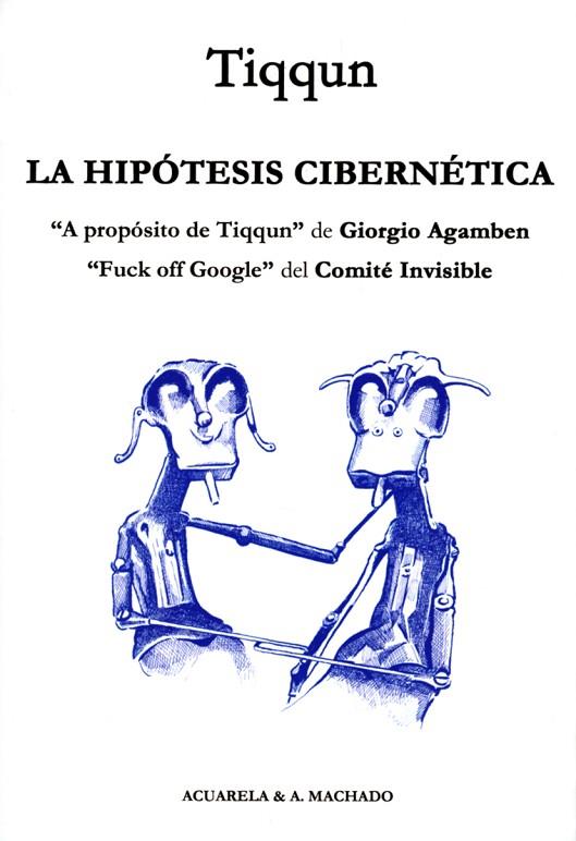 LA HIPÓTESIS CIBERNÉTICA | 9788477743446 | TIQQUN | Llibreria Geli - Llibreria Online de Girona - Comprar llibres en català i castellà