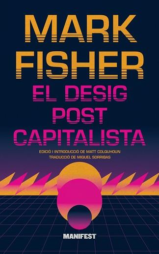 EL DESIG POSTCAPITALISTA | 9788419719980 | FISHER,MARK | Llibreria Geli - Llibreria Online de Girona - Comprar llibres en català i castellà