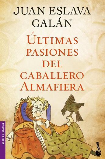 ÚLTIMAS PASIONES DEL CABALLERO ALMAFIERA | 9788408045731 | ESLAVA GALÁN,JUAN  | Libreria Geli - Librería Online de Girona - Comprar libros en catalán y castellano