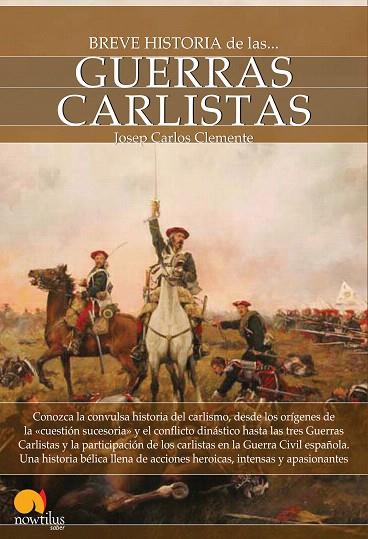 BREVE HISTORIA DE LAS GUERRAS CARLISTAS | 9788499671697 | CLEMENTE,JOSEP CARLES | Llibreria Geli - Llibreria Online de Girona - Comprar llibres en català i castellà