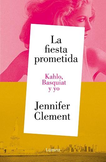 LA FIESTA PROMETIDA.KAHLO,BASQUIAT Y YO | 9788426430953 | CLEMENT, JENNIFER | Llibreria Geli - Llibreria Online de Girona - Comprar llibres en català i castellà