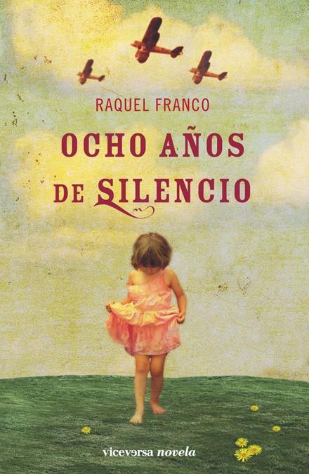 OCHOS AÑOS DE SILENCIO | 9788492819102 | FRANCO,RAQUEL | Llibreria Geli - Llibreria Online de Girona - Comprar llibres en català i castellà