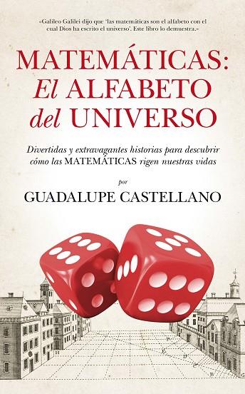 MATEMÁTICAS:EL ALFABETO DEL UNIVERSO | 9788494155222 | CASTELLANO,GUADALUPE | Libreria Geli - Librería Online de Girona - Comprar libros en catalán y castellano