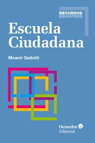 ESCUELA CIUDADANA | 9788499214153 | GADOTTI,MOACIR | Libreria Geli - Librería Online de Girona - Comprar libros en catalán y castellano