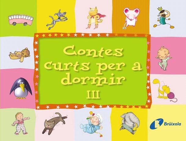 CONTES CURTS PER A DORMIR-3 | 9788499060187 |   | Llibreria Geli - Llibreria Online de Girona - Comprar llibres en català i castellà