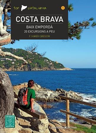 COSTA BRAVA.BAIX EMPORDÀ.20 EXCURSIONS A PEU | 9788490341537 | GREGORI,F:XAVIER | Llibreria Geli - Llibreria Online de Girona - Comprar llibres en català i castellà