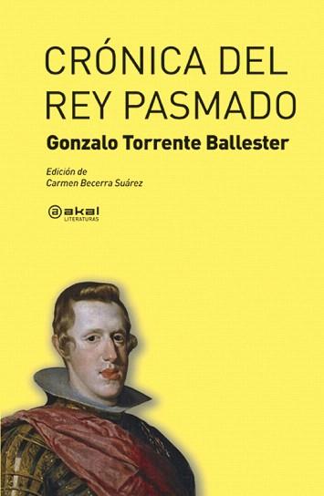 CRÓNICA DEL REY PASMADO (EDICIÓN DE CARMEN BECERRA SUÁREZ) | 9788446031925 | TORRENTE BALLESTER,GONZALO | Llibreria Geli - Llibreria Online de Girona - Comprar llibres en català i castellà