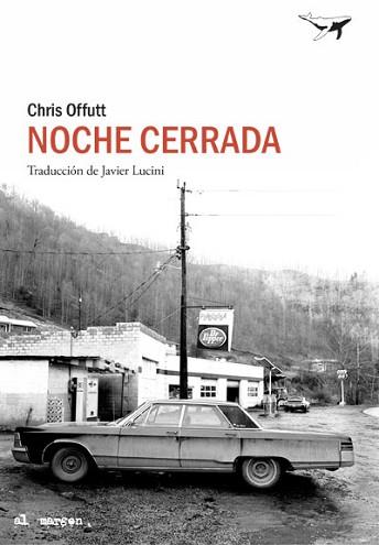 NOCHE CERRADA | 9788494850172 | OFFUTT,CHRIS | Llibreria Geli - Llibreria Online de Girona - Comprar llibres en català i castellà