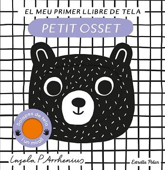 PETIT OSSET. EL MEU PRIMER LLIBRE DE TELA | 9788413897226 | ARRHENIUS, INGELA P. | Llibreria Geli - Llibreria Online de Girona - Comprar llibres en català i castellà