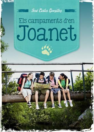 ELS CAMPAMENTS D'EN JOANET | 9788499793269 | GONZÁLEZ,JOSÉ CARLOS | Llibreria Geli - Llibreria Online de Girona - Comprar llibres en català i castellà