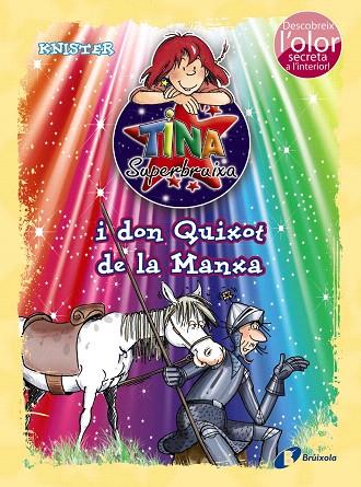 TINA SUPERBRUIXA I DON QUIXOT DE LA MANXA  | 9788499065878 | Llibreria Geli - Llibreria Online de Girona - Comprar llibres en català i castellà