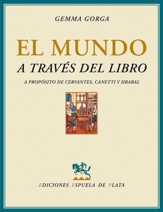 EL MUNDO A TRAVES DEL LIBRO.A PROPOSITO DE CERVANTES,ELIA | 9788496956100 | GORGA I LOPEZ,GEMMA | Libreria Geli - Librería Online de Girona - Comprar libros en catalán y castellano