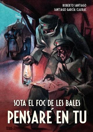 SOTA EL FOC DE LES BALES PENSARÉ EN TU | 9788468312712 | SANTIAGO,ROBERTO/GARCÍA CLAIRAC,SANTIAGO | Llibreria Geli - Llibreria Online de Girona - Comprar llibres en català i castellà