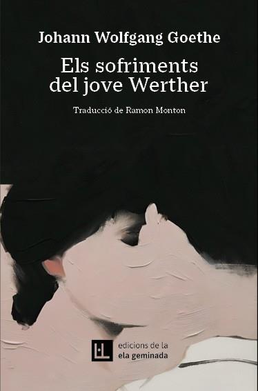 ELS SOFRIMENTS DEL JOVE WERTHER | 9788412830484 | GOETHE, JOHANN WOLFGANG | Llibreria Geli - Llibreria Online de Girona - Comprar llibres en català i castellà