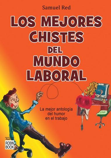 LOS MEJORES CHISTES DEL MUNDO LABORAL | 9788499170350 | RED,SAMUEL | Libreria Geli - Librería Online de Girona - Comprar libros en catalán y castellano