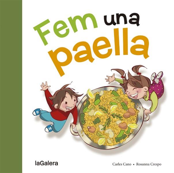 FEM UNA PAELLA | 9788424657659 | CANO,CARLES | Libreria Geli - Librería Online de Girona - Comprar libros en catalán y castellano