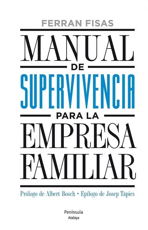 MANUAL DE SUPERVIVIENCIA PARA LA EMPRESA FAMILIAR | 9788499422893 | FISAS,FERRAN | Libreria Geli - Librería Online de Girona - Comprar libros en catalán y castellano