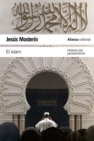 EL ISLAM - HISTORIA DEL PENSAMIENTO | 9788420669915 | MOSTERÍN,JESÚS | Libreria Geli - Librería Online de Girona - Comprar libros en catalán y castellano