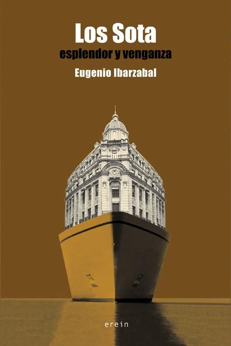 LOS SOTA.ESPLENDOR Y VENGANZA | 9788491097334 | IBARZÁBAL ARAMBERRI, EUGENIO | Llibreria Geli - Llibreria Online de Girona - Comprar llibres en català i castellà