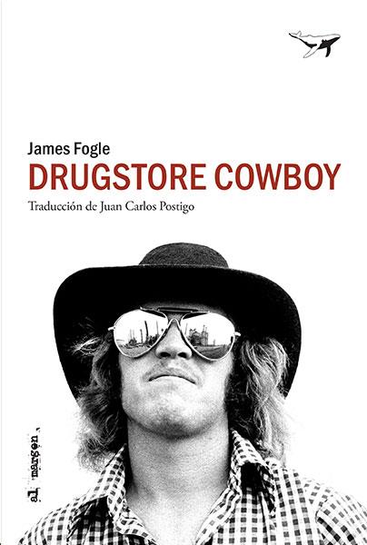 DRUGSTORE COWBOY | 9788494680991 | FOGLE,JAMES | Llibreria Geli - Llibreria Online de Girona - Comprar llibres en català i castellà