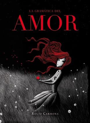 LA GRAMATICA DEL AMOR | 9788424636708 | CARMONA,ROCIO | Llibreria Geli - Llibreria Online de Girona - Comprar llibres en català i castellà