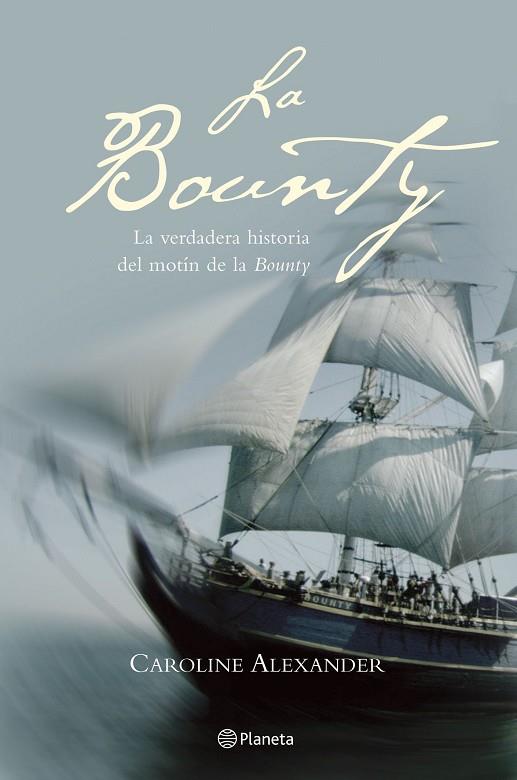 LA BOUNTY.LA VERDADERA HISTORIA DEL MOTIN DE LA BOUNTY | 9788408053927 | ALEXANDER,CAROLINE | Llibreria Geli - Llibreria Online de Girona - Comprar llibres en català i castellà