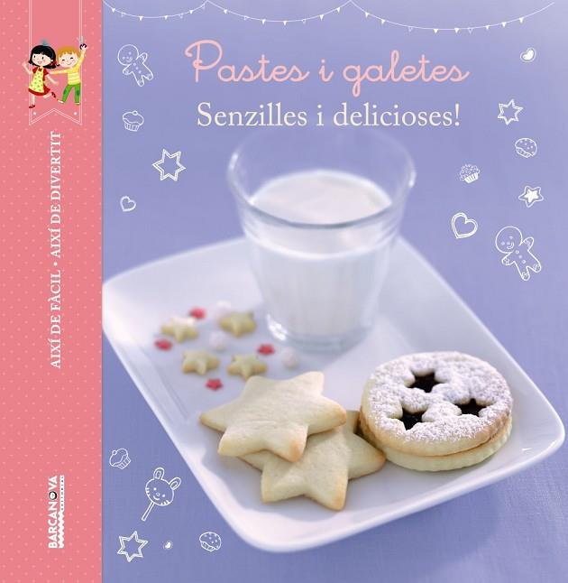 PASTES I GALETES SENZILLES I DELICIOSES¡ | 9788448936006 | POURRECH,MARIE | Libreria Geli - Librería Online de Girona - Comprar libros en catalán y castellano