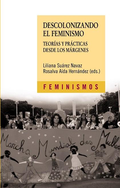 DESCOLONIZANDO EL FEMINISMO | 9788437624693 | SUAREZ NAVAZ,LILIANA/AIDA HERNANDEZ,ROSALVA | Llibreria Geli - Llibreria Online de Girona - Comprar llibres en català i castellà