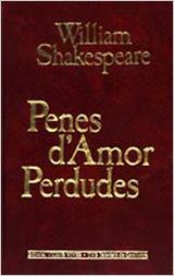 PENES D'AMOR PERDUDES | 9788431628123 | SHAKESPEARE,WILLIAM | Llibreria Geli - Llibreria Online de Girona - Comprar llibres en català i castellà