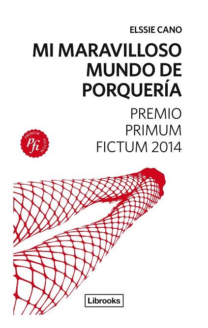 MI MARAVILLOSO MUNDO DE PORQUERÍA | 9788494183522 | CANO,ELSSIE | Llibreria Geli - Llibreria Online de Girona - Comprar llibres en català i castellà