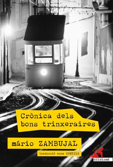 CRONICA DELS BONS TRINXARAIRES | 9788415098539 | ZAMBUJAL,MARIO | Libreria Geli - Librería Online de Girona - Comprar libros en catalán y castellano