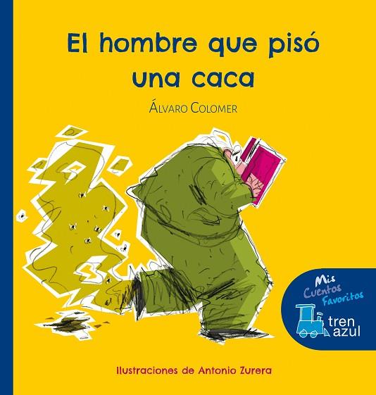 EL HOMBRE QUE PISÓ UNA CACA | 9788468324579 | COLOMER,ÁLVARO | Llibreria Geli - Llibreria Online de Girona - Comprar llibres en català i castellà