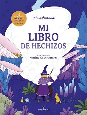 MI LIBRO DE HECHIZOS | 9788419158826 | DURAND, ALICE | Llibreria Geli - Llibreria Online de Girona - Comprar llibres en català i castellà