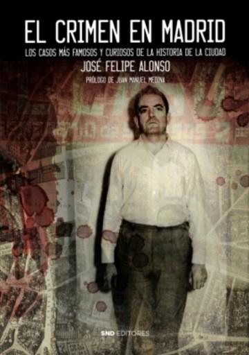 EL CRIMEN EN MADRID | 9788412135251 | ALONSO FERNÁNDEZ-CHECA,JOSÉ FELIPE | Llibreria Geli - Llibreria Online de Girona - Comprar llibres en català i castellà