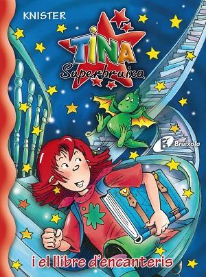 TINA SUPERBRUIXA I EL LLIBRE D'ENCANTERIS | 9788483046135 | KNISTER | Llibreria Geli - Llibreria Online de Girona - Comprar llibres en català i castellà