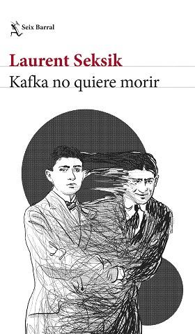 KAFKA NO QUIERE MORIR | 9788432243592 | SEKSIK, LAURENT | Llibreria Geli - Llibreria Online de Girona - Comprar llibres en català i castellà