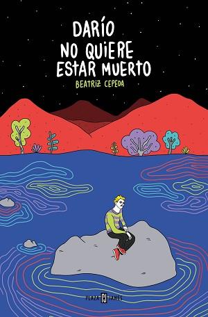 DARÍO NO QUIERE ESTAR MUERTO | 9788401032080 | CEPEDA BENITO, BEATRIZ | Llibreria Geli - Llibreria Online de Girona - Comprar llibres en català i castellà