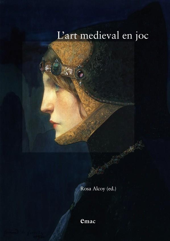 L'ART MEDIEVAL EN JOC | 9788447539833 | ALCOY,ROSA (ED.) | Llibreria Geli - Llibreria Online de Girona - Comprar llibres en català i castellà