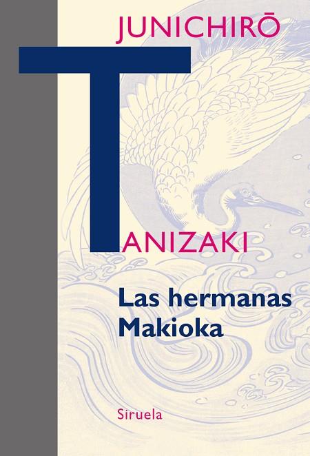 LAS HERMANAS MAKIOKA | 9788416638710 | TANIZAKI,JUNICHIRÔ | Libreria Geli - Librería Online de Girona - Comprar libros en catalán y castellano